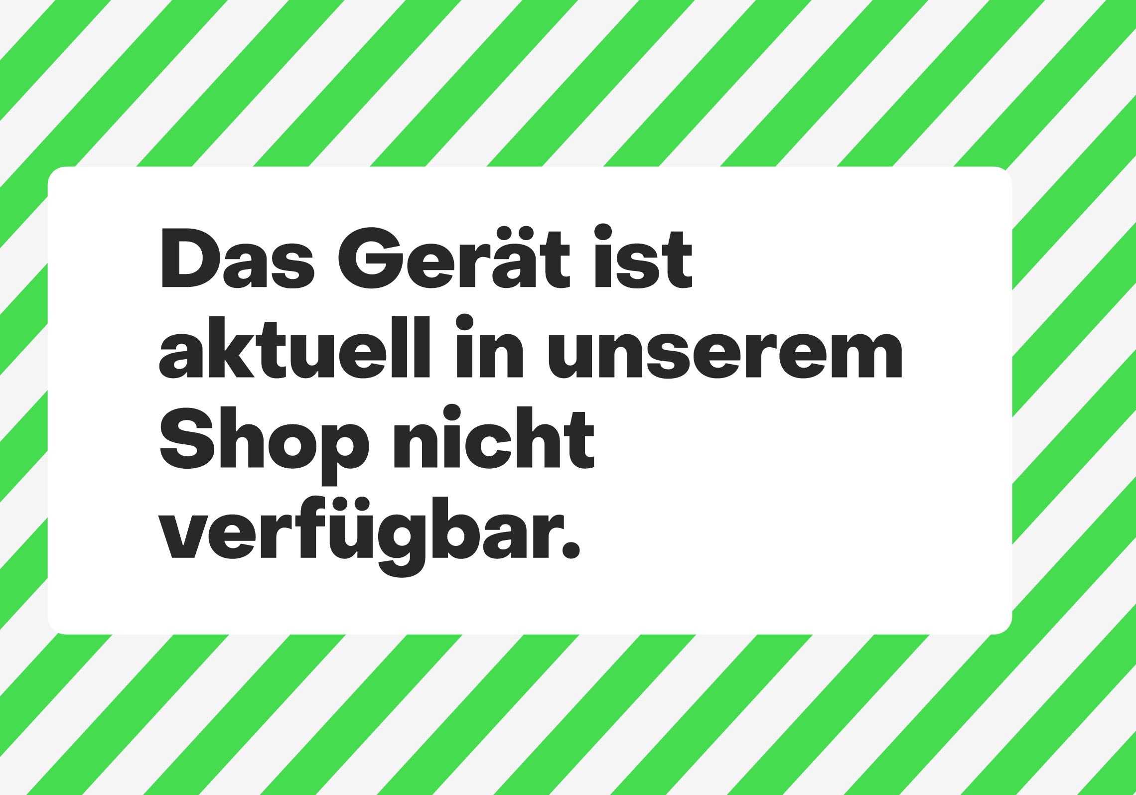 Das Gerät ist aktuell in unserem Shop nicht verfügbar.