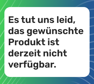 Es tut uns leid, das gewünschte Produkt ist derzeit nicht verfügbar.