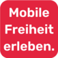 Rotes Viereck mit weißer Aufschrift Mobile Freiheit erleben